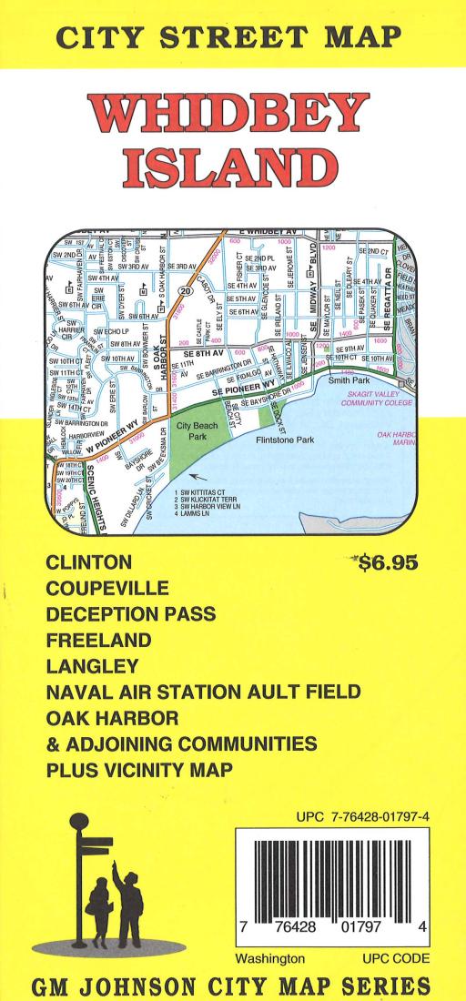 Whidbey Island: City Street Map = Oak Harbor: Whidbey Island: City Street Map