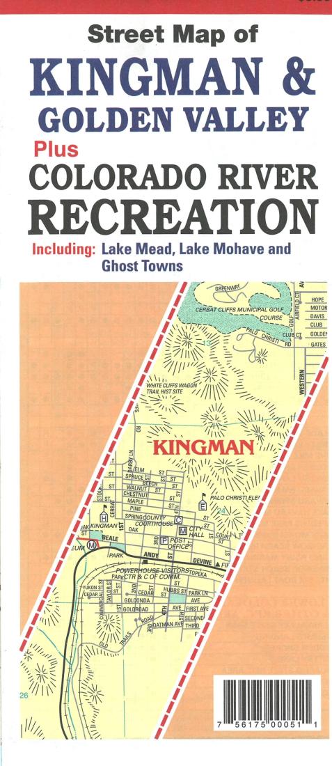 Street Map Of: Kingman & Golden Valley: Plus: Colorado River Recreation: Including Lake Mead, Lake Mohave And Ghost Towns